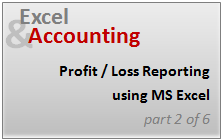 Preparing Profit / Loss Pivot Reports [Part 2 of 6]