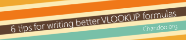 Write better VLOOKUP Formulas - 6 tips