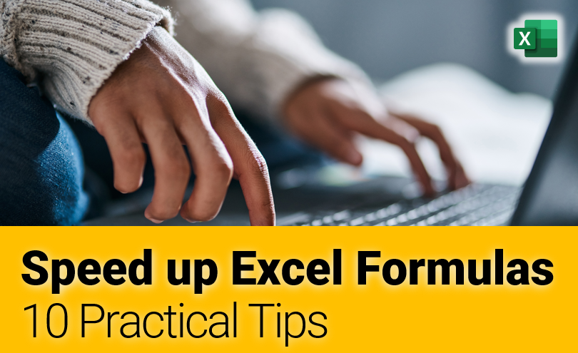 Speed up your Excel Formulas [10 Practical Tips]