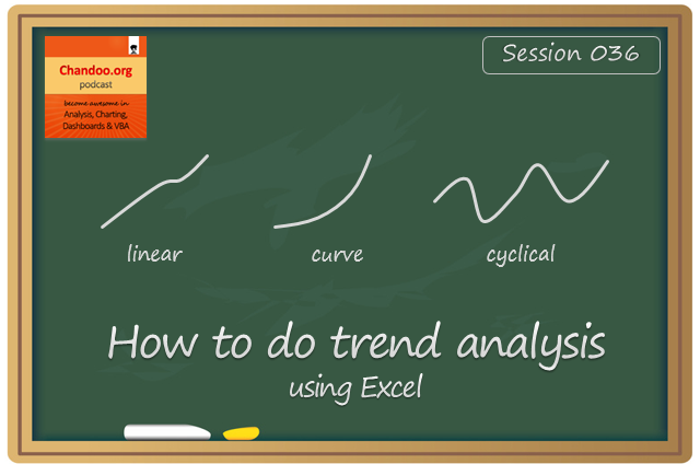 How to do trend analysis in Excel - episode 36 - chandoo.org podcast