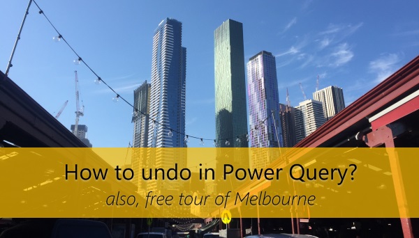 How to undo in Power Query [Quick Tip]