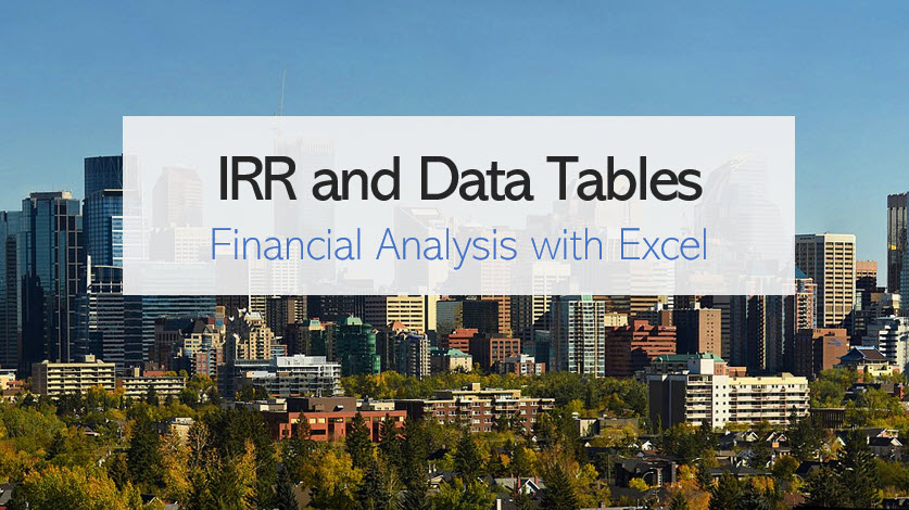 Using IRR with Data Tables – Modeling Cash-flow Scenarios in Excel