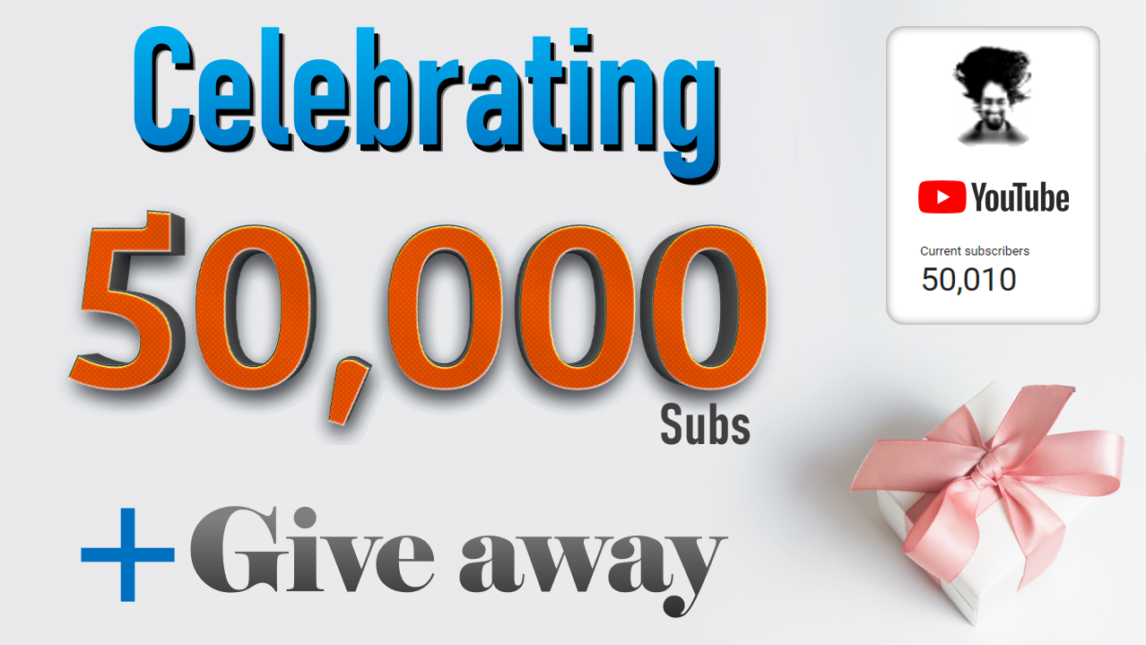 Celebrating 50,000 YouTube subscribers with a give away