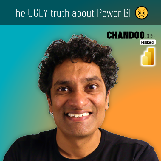 The ugly truth about Power BI (Chandoo.org Podcast Episode)